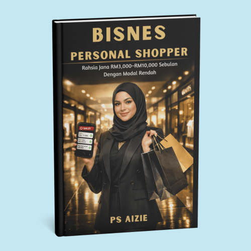 Bisnes Personal Shopper: Rahsia Jana RM3,000–RM10,000 Sebulan Dengan Modal Rendah