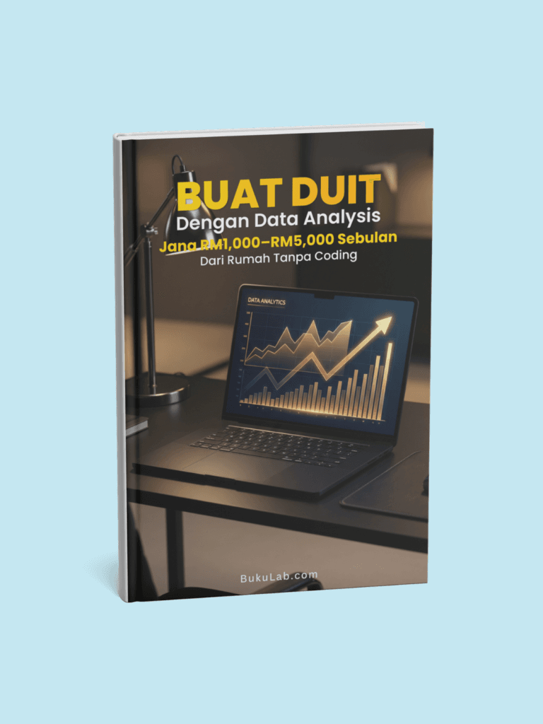 Buat Duit Dengan Data Analysis: Jana RM1,000–RM5,000 Sebulan Dari Rumah Tanpa Coding